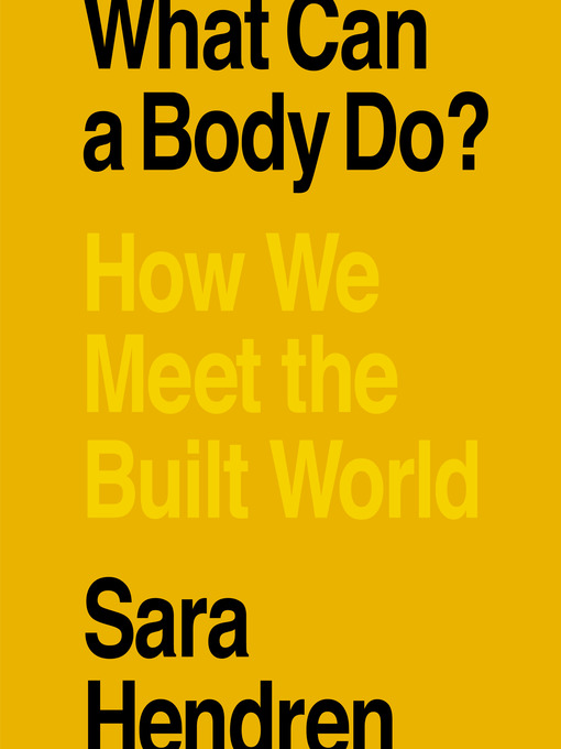 Title details for What Can a Body Do? by Sara Hendren - Wait list